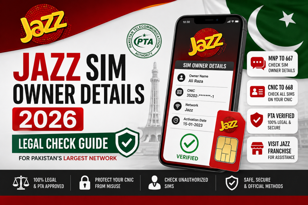 Jazz SIM Owner Details 2026: Legal Check Guide for Pakistan’s Largest Network